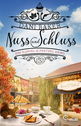 Hansel & Pretzel - Nuss und Schluss - Dani Baker