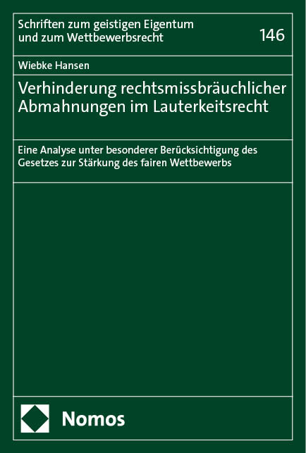 Verhinderung rechtsmissbräuchlicher Abmahnungen im Lauterkeitsrecht - Wiebke Hansen