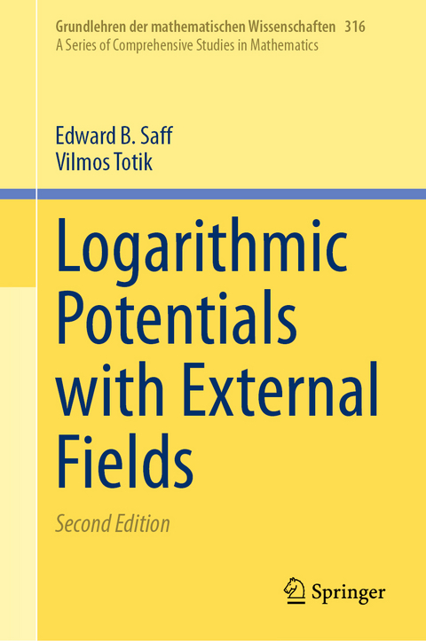 Logarithmic Potentials with External Fields - Edward B. Saff, Vilmos Totik