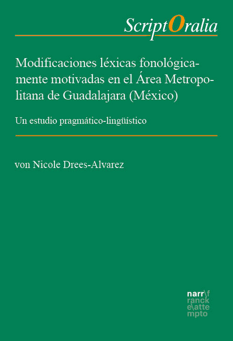 Modificaciones léxicas fonológicamente motivadas en el Área Metropolitana de Guadalajara (México) - Nicole Drees-Alvarez