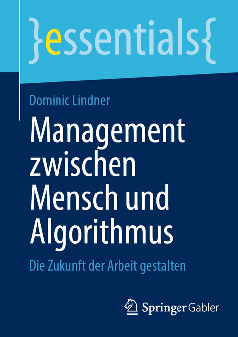 Management zwischen Mensch und Algorithmus - Dominic Lindner