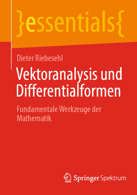 Vektoranalysis und Differentialformen - Dieter Riebesehl