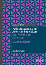 Political Scandal and American Pop Culture - Twombly, Jim