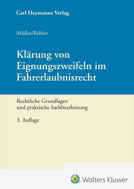 Klärung von Eignungszweifeln im Fahrerlaubnisrecht - 