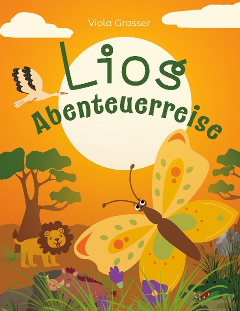 Lios Abenteuerreise - Viola Grasser