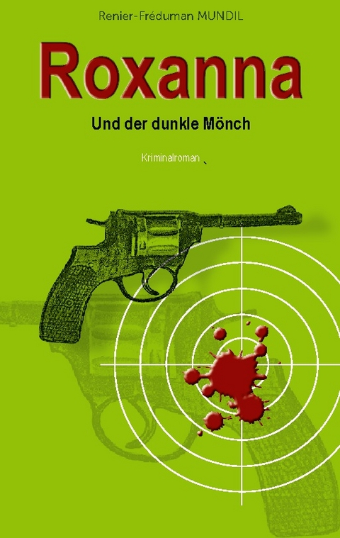 Roxanna und der dunkle Mönch - Renier-Fréduman Mundil