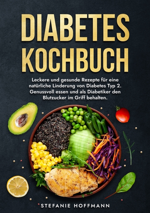 Diabetes Kochbuch - Stefanie Hoffmann