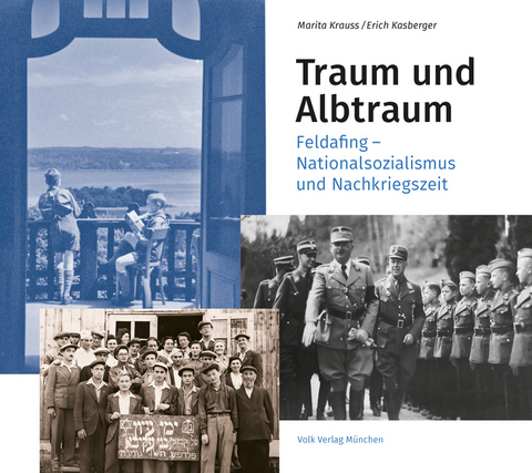 Traum und Albtraum - Marita Krauss, Erich Kasberger