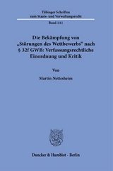 Die Bekämpfung von "Störungen des Wettbewerbs" nach § 32f GWB: Verfassungsrechtliche Einordnung und Kritik - Martin Nettesheim