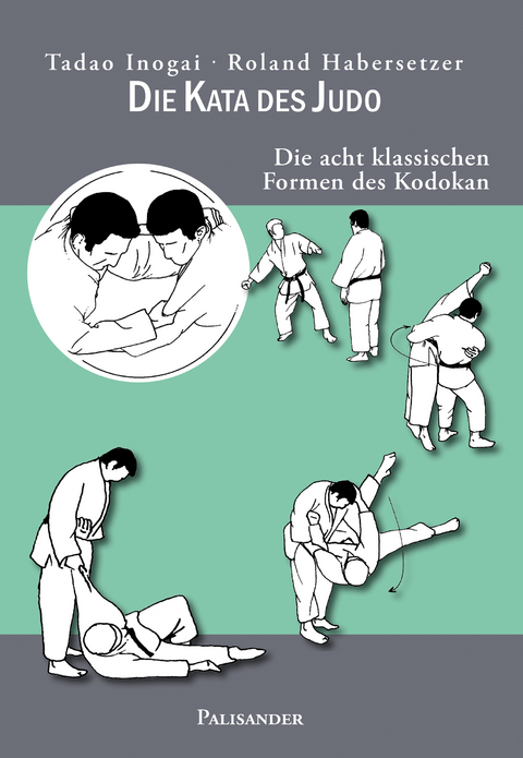 Die Kata des Judo - Tadao Inogai, Roland Habersetzer