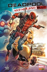 Deadpool: Noch mehr böses Blut - Rob Liefeld, Chad Bowers