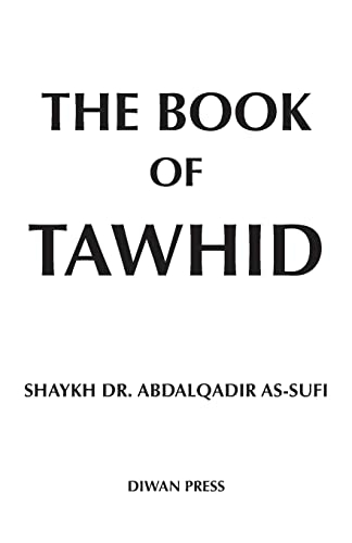 The Book of Tawhid - Dr Shaykh Abdalqadir As-Sufi