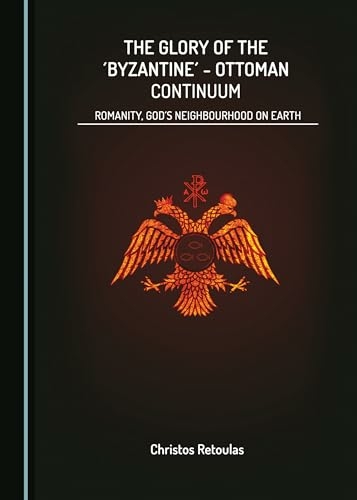 The Glory of the 'Byzantine'-Ottoman Continuum - Christos Retoulas