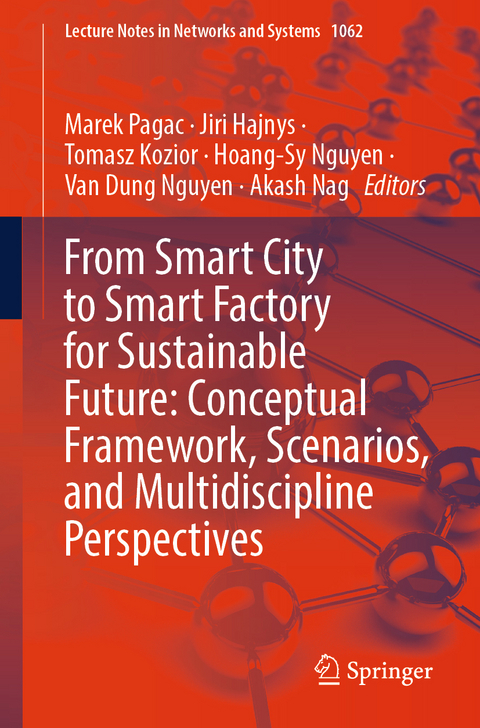 From Smart City to Smart Factory for Sustainable Future: Conceptual Framework, Scenarios, and Multidiscipline Perspectives - 