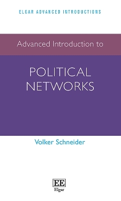 Advanced Introduction to Political Networks - Volker Schneider