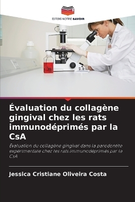 �valuation du collag�ne gingival chez les rats immunod�prim�s par la CsA - J�ssica Cristiane Oliveira Costa