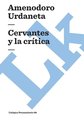 Cervantes y la crítica - Amenodoro Urdaneta