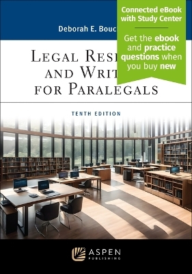 Legal Research and Writing for Paralegals - Deborah E Bouchoux