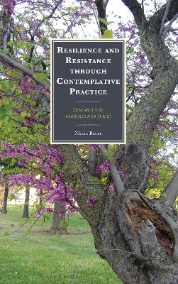 Resilience and Resistance through Contemplative Practice - Nicole Bauer