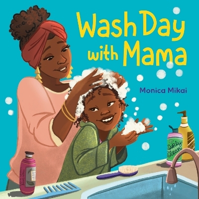 Wash Day with Mama - Monica Mikai