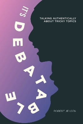 It's Debatable - Robert Jensen