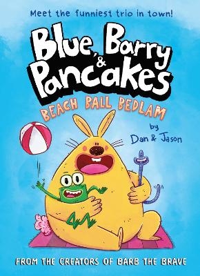 Blue, Barry & Pancakes - Dan Abdo, Jason Patterson