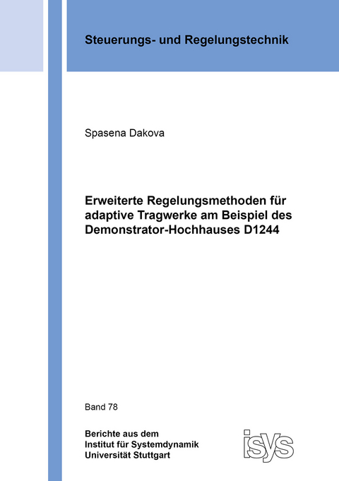 Erweiterte Regelungsmethoden für adaptive Tragwerke am Beispiel des Demonstrator-Hochhauses D1244 - Spasena Dakova