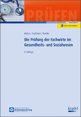 Die Prüfung der Fachwirte im Gesundheits- und Sozialwesen - Ralf Biebau, Marcus Faulhaber, Dirk Moeller