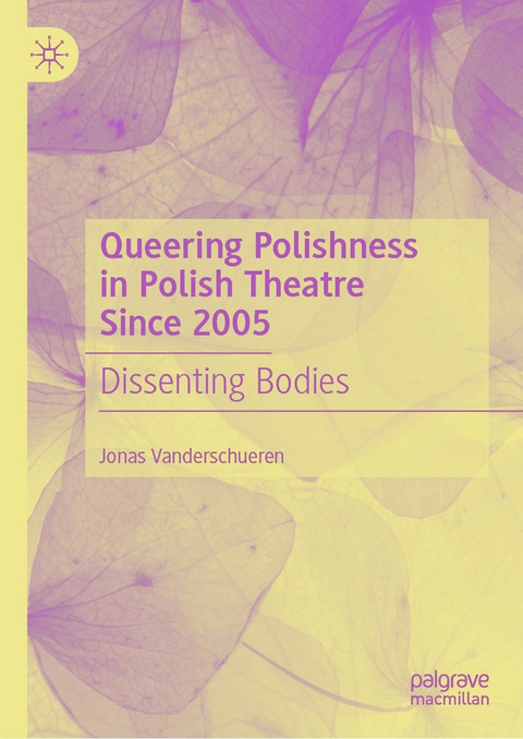 Queering Polishness in Polish Theatre Since 2005 - Jonas Vanderschueren