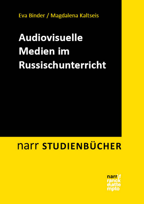 Audiovisuelle Medien im Russischunterricht - Eva Binder, Magdalena Kaltseis