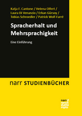 Spracherhalt und Mehrsprachigkeit - Katja F. Cantone, Helena Olfert, Laura Di Venanzio, Erkan Gürsoy, Tobias Schroedler, Patrick Wolf-Farré