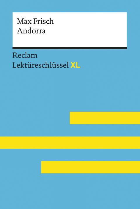 Andorra von Max Frisch: Reclam Lektüreschlüssel XL -  Max Frisch,  Sabine Wolf