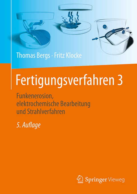 Fertigungsverfahren 3 - Thomas Bergs, Fritz Klocke