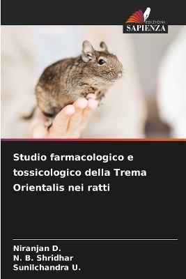 Studio farmacologico e tossicologico della Trema Orientalis nei ratti - Niranjan D, N B Shridhar, Sunilchandra U