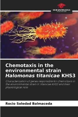 Chemotaxis in the environmental strain Halomonas titanicae KHS3 - Rocio Soledad Balmaceda