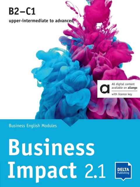 Business Impact 2.1 B2-C1 - Hybrid Edition allango - Stephanie Ashford, Jason Humphreys, Robert Kirstein, Louis Rogers