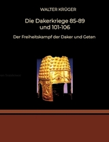 Die Dakerkriege 85-89 und 101-106 - Walter Krüger