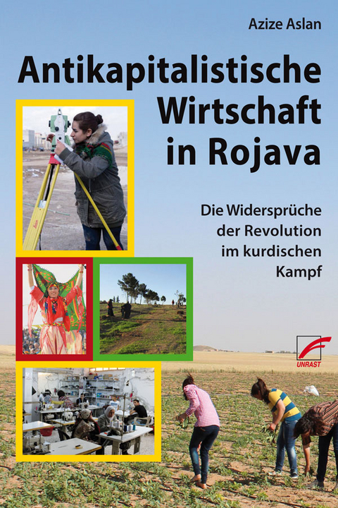 Antikapitalistische Wirtschaft in Rojava - Azize Aslan