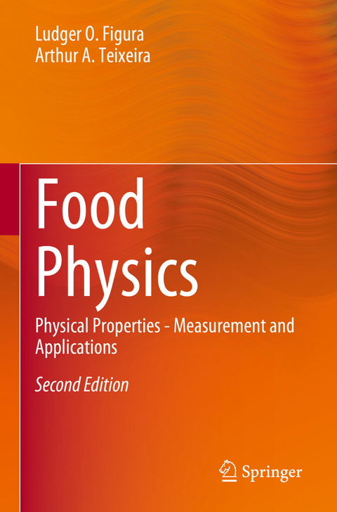 Food Physics - Ludger O. Figura, Arthur A. Teixeira