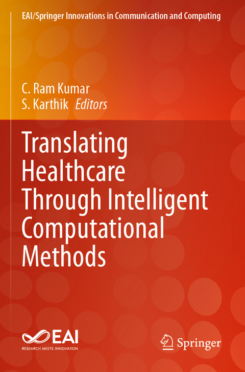 Translating Healthcare Through Intelligent Computational Methods - 