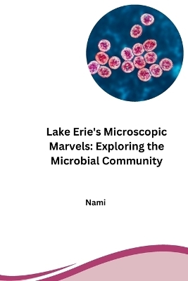 Lake Erie's Microscopic Marvels: Exploring the Microbial Community -  Nami