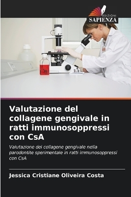 Valutazione del collagene gengivale in ratti immunosoppressi con CsA - J�ssica Cristiane Oliveira Costa