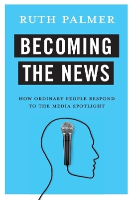 Becoming the News - Ruth Palmer