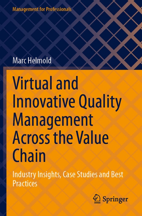 Virtual and Innovative Quality Management Across the Value Chain - Marc Helmold