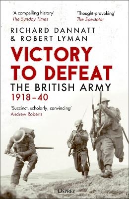 Victory to Defeat - Richard Dannatt, Robert Lyman