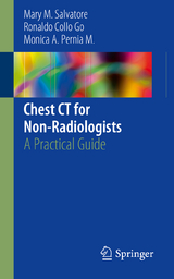 Chest CT for Non-Radiologists - Mary M. Salvatore, Ronaldo Collo Go, Monica A. Pernia M.