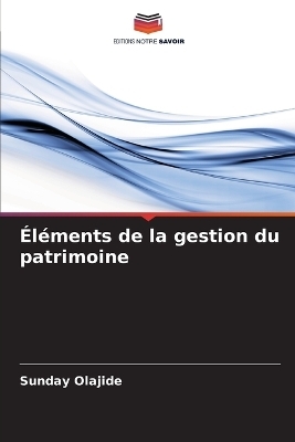 Éléments de la gestion du patrimoine - Sunday Olajide