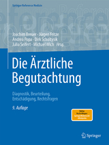 Die Ärztliche Begutachtung - Fritze, Jürgen; Breuer, Joachim; Popa, Andrea; Scholtysik, Dirk; Seifert, Julia; Wich, Michael