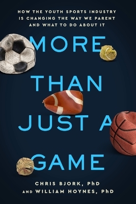 More Than Just a Game - Christopher Bjork, William Hoynes