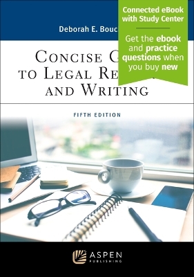 Concise Guide to Legal Research and Writing - Deborah E Bouchoux